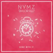 Обложка: NYMZ & Taylor Felt - Done With It
