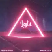 Обложка: Sasha Lopez & FOX&RA & Kara Etsem - Leyla