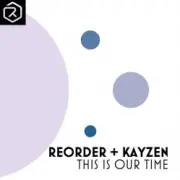 Обложка: ReOrder + KayZen - This Is Our Time