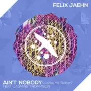 Обложка: Felix Jaehn & Jasmine Thompson - Aint Nobody (Loves Me Better)