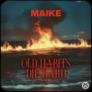 Обложка: Maike - Old Habits Die Hard