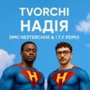 Обложка: TVORCHI - Надія (I.T.F & DMC NESTERCHUK Remix)