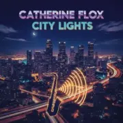 Catherine Flox - City Lights