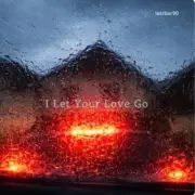 Обложка Lastbar90 – I Let Your Love Go