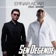 Обложка: Arash feat. Ernar Aidar - Sen Degende