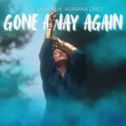 Обложка: Dj Sava & Adriana Onci - Gone Away Again