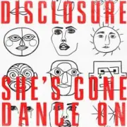 Обложка: Disclosure - She’s Gone, Dance On