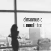 Обложка: Elmanmusixo - U Need It Too