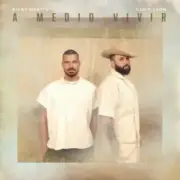 Обложка: Ricky Martin & Carín León - A Medio Vivir