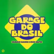 Damian Clarke & Nick Selter - Garage Do Brasil