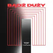 Natalia Nykiel & Tymoteusz - Bądź duży
