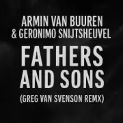 Обложка: Armin van Buuren & Geronimo Snijtsheuvel - Fathers and Sons (Greg Van Svenson Remix)
