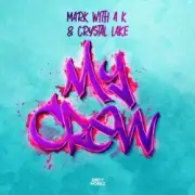 Обложка: Mark with A K - My Crew
