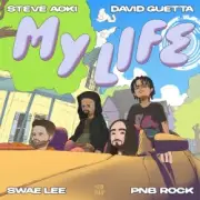 Обложка: Steve Aoki, David Guetta, Swae Lee, Pnb Rock - My Life