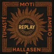 Обложка: MOTi & Amero & Hallasen & Tuhasté - Replay