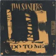 Обложка: Tim Sanders - Do To Me