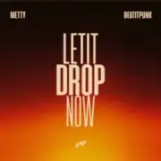 Обложка: Metty & BeatItPunk - Let It Drop Now