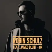 Обложка: Robin Schulz feat. James Blunt - OK