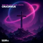 Обложка: Rene Ablaze & Daniel Cesana - Crucifixus