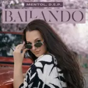 Обложка: Mentol & D.E.P. - Bailando