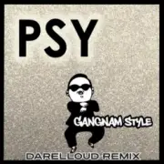 PSY - Gangnam Style (Darelloud Remix)