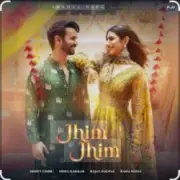 Обложка Ekdev Limbu ,Neha Kakkar, Rajat Nagpal, Rana Sotal – Jhim Jhim