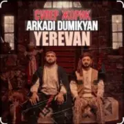 Arkadi Dumikyan feat. Супер Жорик - Ереван
