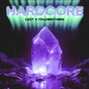 Обложка: LIZOT & ItaloBrothers - HARDCORE
