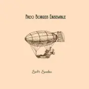 Обложка: Paco Borges Ensemble - Soft Samba