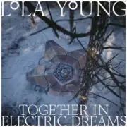 Обложка: Lola Young - Together In Electric Dreams