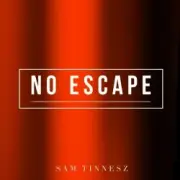 Обложка: Sam Tinnesz - No Escape