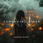 Обложка: Aurora Night - Somewhere Other