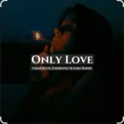 Обложка: Sara Hadid & Umar Keyn, Zakirovec - Only Love (Original Mix)