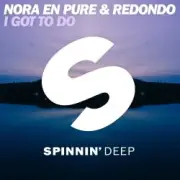 Обложка: Nora En Pure & Redondo - I Got To Do (Extended Mix)