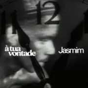 Обложка: Jasmim - A Tua Vontade