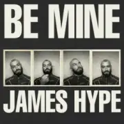 James Hype - Be Mine