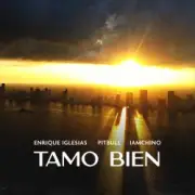 Обложка: Enrique Iglesias & Pitbull & IAmChino - Tamo Bien