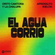 Обложка Orito Cantora y la Chalupa & AfroSalto & Kieloh – El Agua Corrió