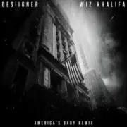 Обложка: Desiigner & Wiz Khalifa - America’s Baby (Remix)
