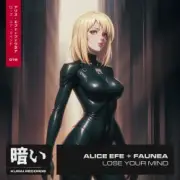 Обложка: Alice Efe & Faunea - Lose Your Mind (Extended Mix)