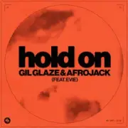 Обложка Gil Glaze & AFROJACK – Hold On (feat. EVIE)
