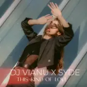 Обложка: Dj Vianu & SYDE - This Kind of Love