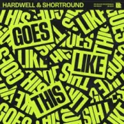 Обложка: Hardwell & Shortround - Goes Like This