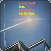 Обложка: Aaron Hibell feat. Alex Wann - Set Me Free