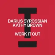 Обложка: Darius Syrossian feat. Kathy Brown - Work It Out