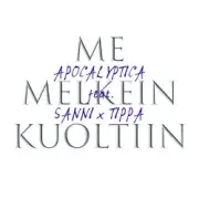 Обложка: Apocalyptica & Sanni & Tippa - Me Melkein Kuoltiin
