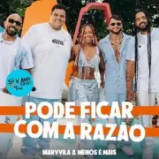 Обложка: Marvvila & Grupo Menos E Mais - Pode Ficar Com a Razao (Ao Vivo)