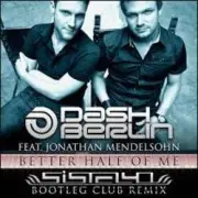 Dash Berlin feat. Jonathan Mendelsohn - Better Half Of Me (Shogun Remix)