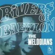Melodians - Rivers Of Babylon