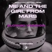 Marc Korn, Semitoo, Renee - Me And The Girl From Mars